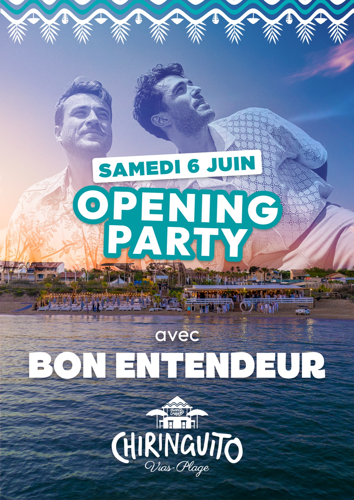 Opening Party Chiringuito samedi 6 juin avec Bon Entendeur